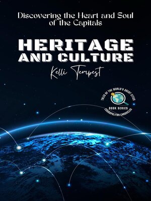 cover image of Heritage and Culture-Discovering the Heart and Soul of the Capitals